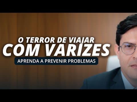 Vídeo: VIAJAR COM VARIZES: Como Evitar Inchaço e Trombose